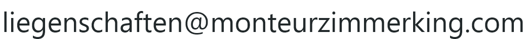 liegenschaften [at] monteurzimmerking [punkt] com